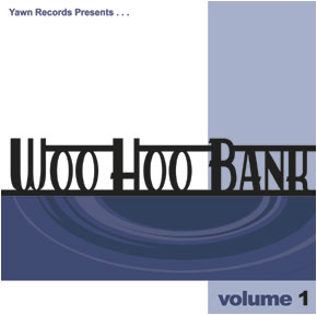 ywn-08 Various Artists / Woo Hoo Bank - Volume 1 (2000)